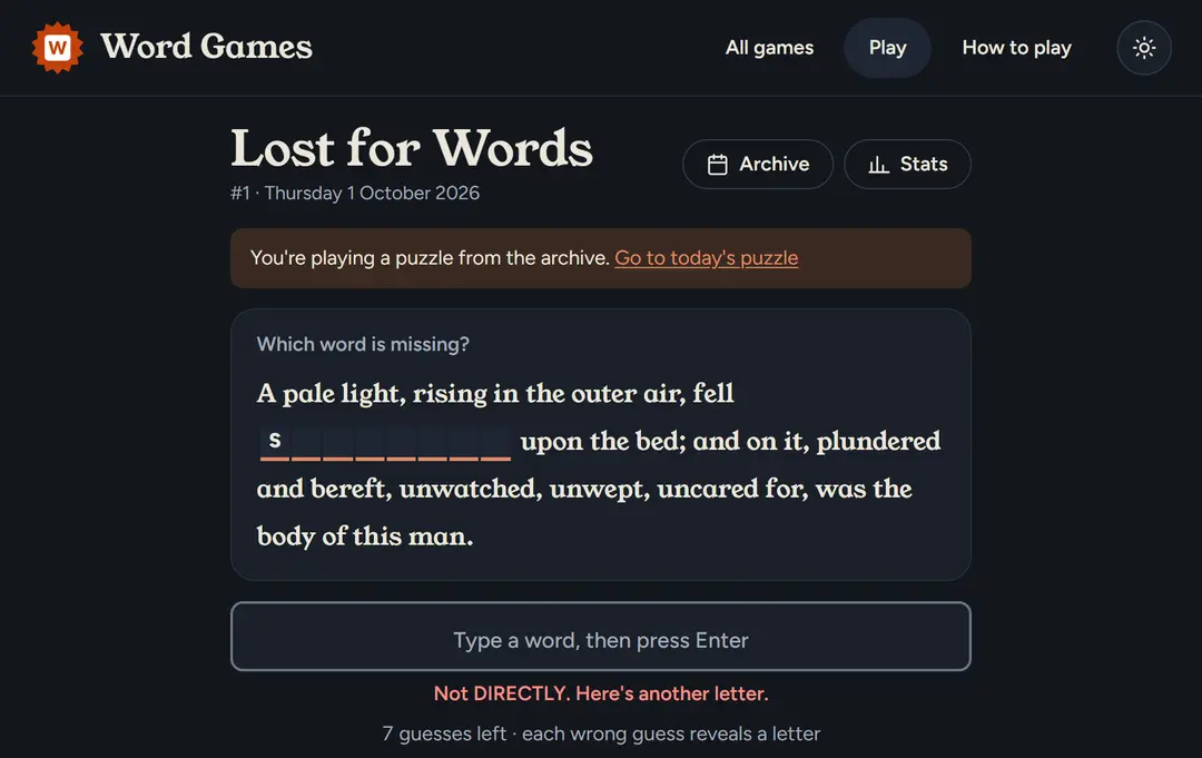 Lost for Words puzzle number 1: a line from a classic novel with an eight-letter word missing, its first letter S revealed after the wrong guess DIRECTLY, and 7 guesses left