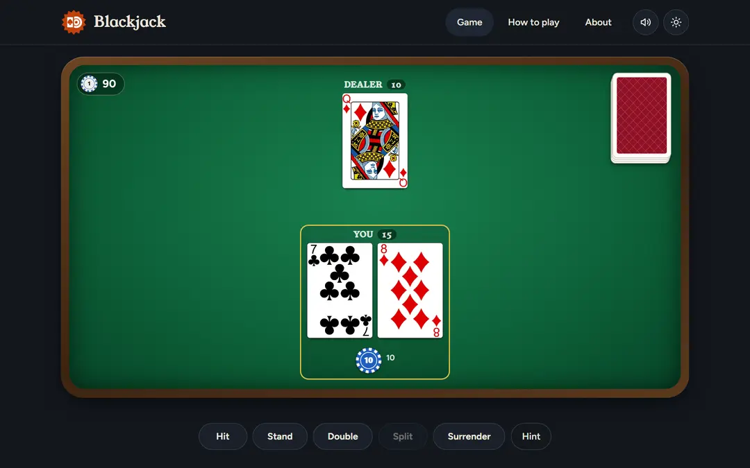The Blackjack game: a green felt table with the dealer's queen of diamonds at the top and your seven of clubs and eight of diamonds, worth 15, with a 10-chip bet, above the Hit, Stand, Double, Split, Surrender and Hint buttons